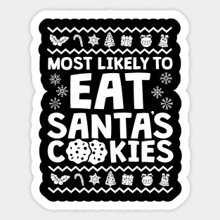 Most Likely To Eat All Santa's Cookies Sticker